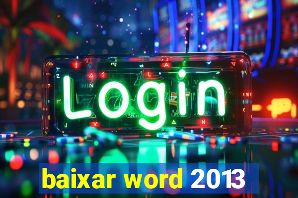 baixar word 2013